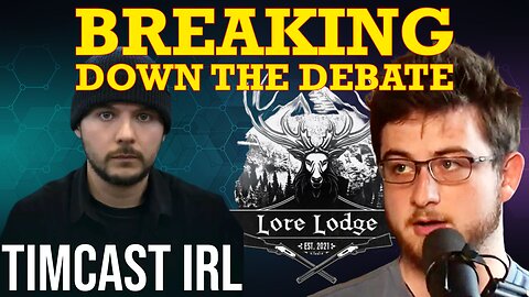 Timcast Debate Aftermath with The Lore Lodge