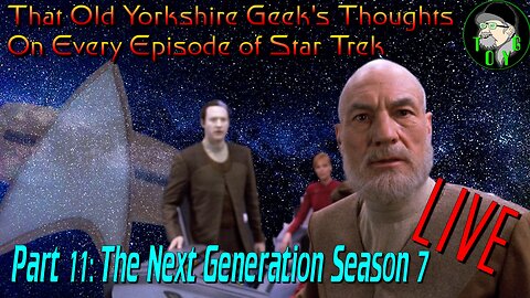 TOYG's Thoughts on Every Episode of Star Trek - Part 11 - The Next Generation Season 7