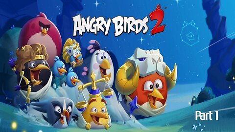 Angry Birds 2: Gameplay Walkthrough Part 1