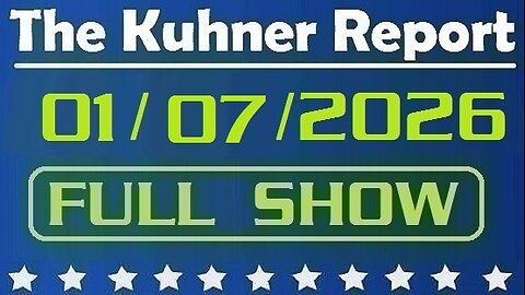 The Kuhner Report - January 07 2026 FULL SHOW