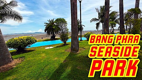 Ray Roams To Bang Phra Seaside Park | Si Racha | Thailand 🇹🇭