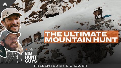 New Zealand Tahr: The Ultimate Mountain Hunt | Big Hunt Guys, Ep. 174