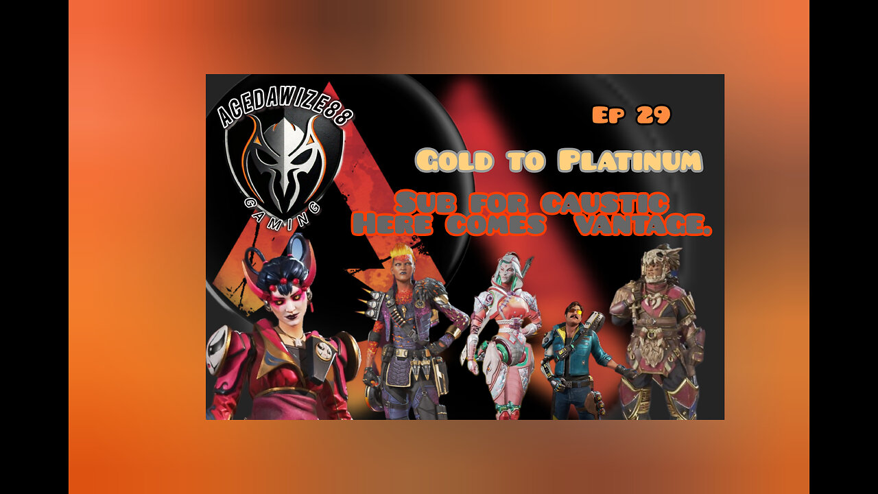 Ep 29 Sub for Caustic in comes Vantage.