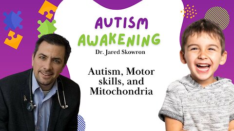 Autism, Motor skills, and Mitochondria