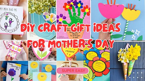 "💕 Easy DIY Craft Gift Ideas for Mother’s Day 2025 | Handmade Gifts She’ll Love! 💝" | Paper Crafting