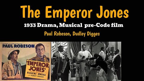 The Emperor Jones (1933 Drama, Musical pre-Code film)