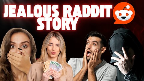Green With Envy | Reading Reddit Stories