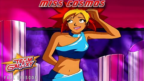 FULL EPISODE - Team Galaxy - Episode 8: Miss Cosmos