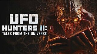 UFO Hunters II: Tales From the Universe (2023) documentary