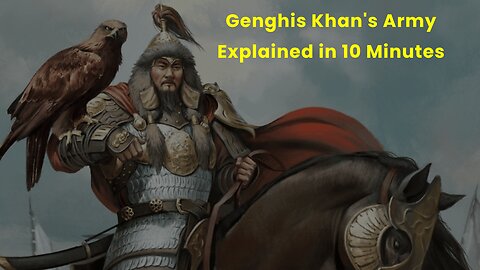 Genghis Khan's Army Explained in 10 Minutes