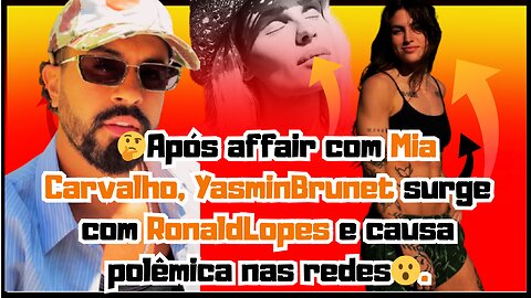 😲Explosão de sentimentos!#YasminBrunet deixa #MiaCarvalho e engata polêmico romance com #RonaldLopes