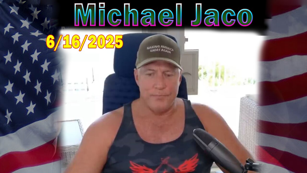 Michael Jaco Update Today: "Michael Jaco Important Update June 16, 2025"