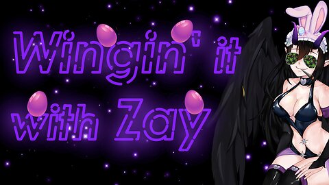 Wingin' it with Zay! [The Weedster Bunny Has Landed!]