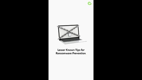 Lesser Known Tips for Ransomware Prevention