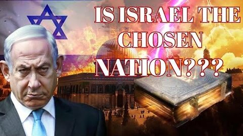 IS JEWISH MAN-MADE ISRAEL ₪ A CHOSEN NATION BY GOD⁉️