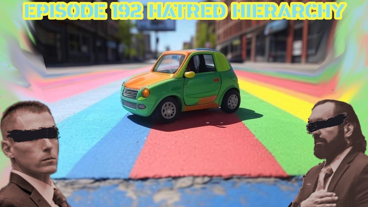 Ep. 192 | Hatred Hierarchy | 10:30 ET | LIVE