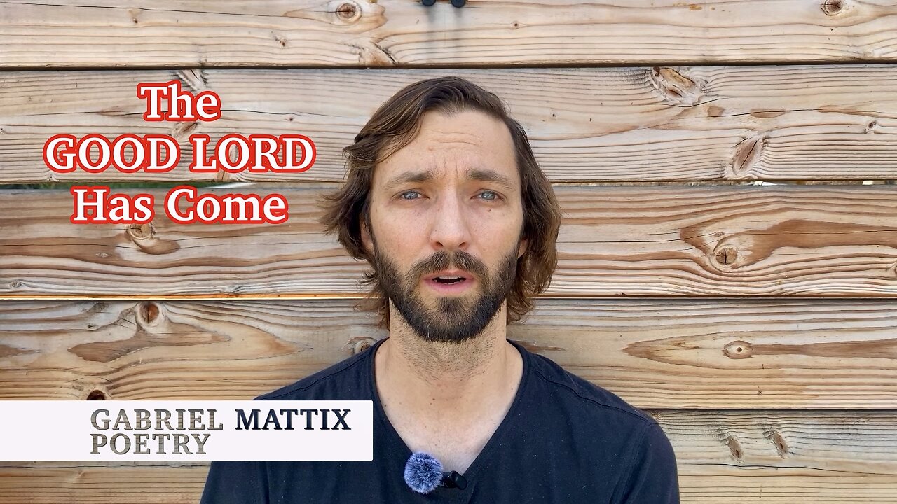 The Good Lord Has Come — To Save Us From Death