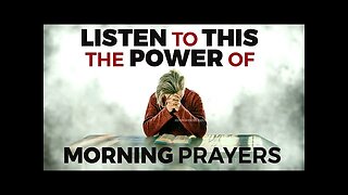 The Secret Blessing of Praying Early - Always Start The Day With A Morning Prayer
