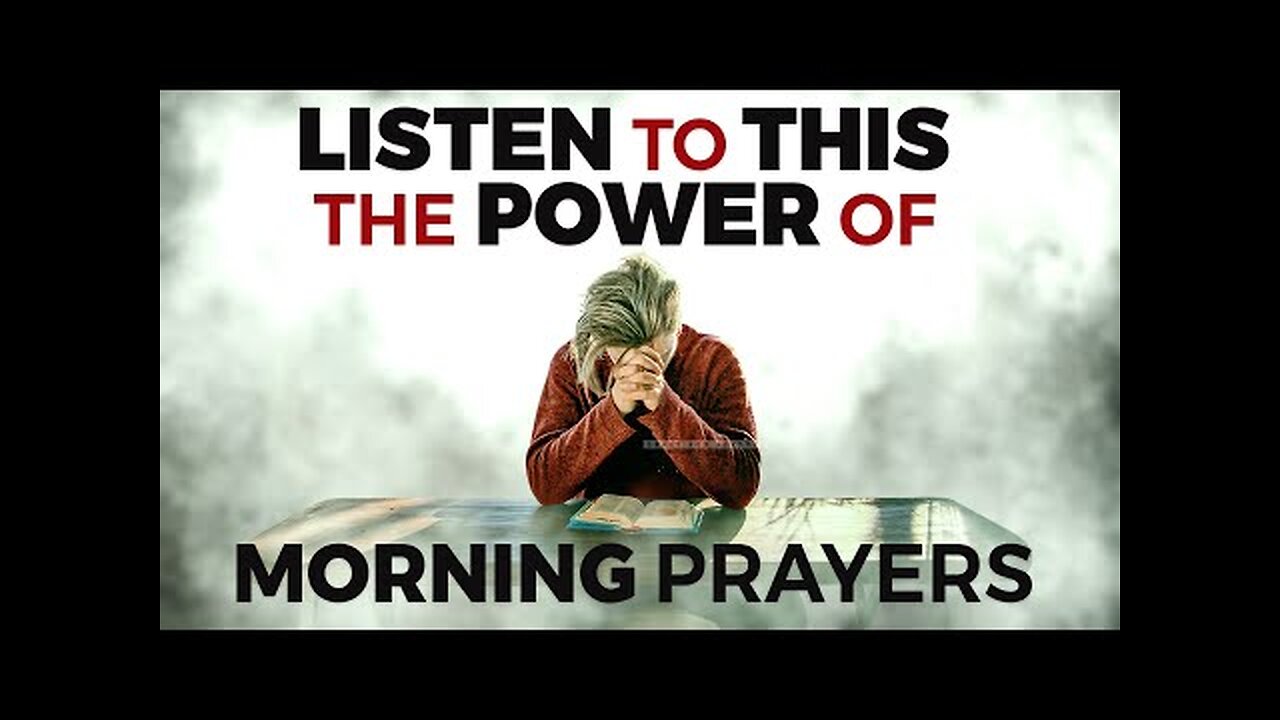 The Secret Blessing of Praying Early - Always Start The Day With A Morning Prayer