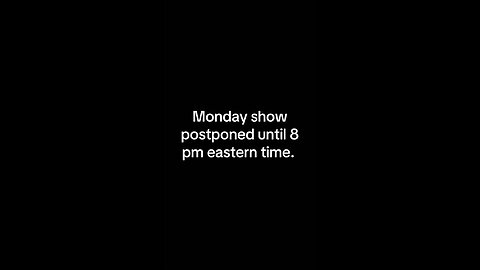 Postponed show