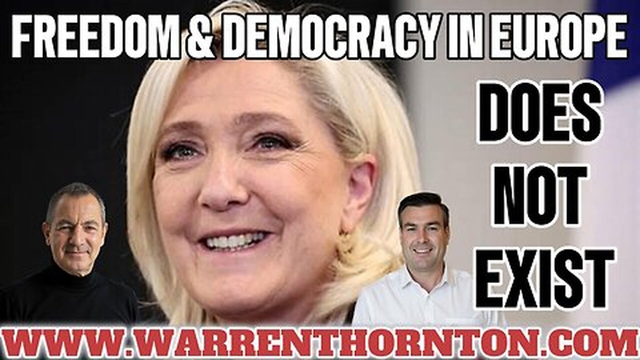FREEDOM & DEMOCRACY IN EUROPE DOES NOT EXIST WITH WARREN THORNTON & PAUL BROOKER
