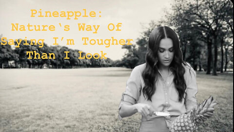 What's In Meghan's Name....Or A Pineapple?