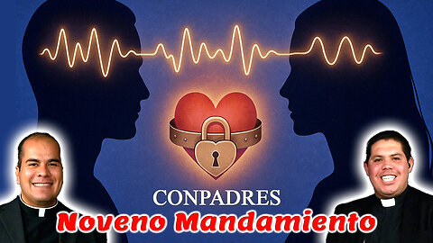 Noveno Mandamiento - ConPadres