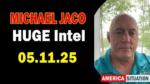 Michael Jaco HUGE Intel 05.11.25- 'Coming Justice! Important Update By Michael Jaco & Scott McKay'