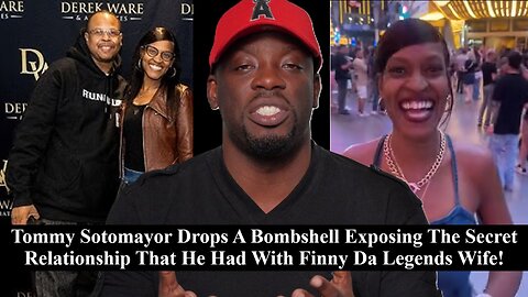 Bombshell: Tommy Sotomayor Exposes Secret Relationship He Had With Finny Da Legends Wife!