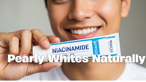 Unlock Your Brightest Smile: The Power of Niacinamide in Toothpaste!