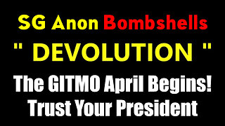 SG Anon SHOCK DISCOVERY The GITMO April Begins Trust Your President