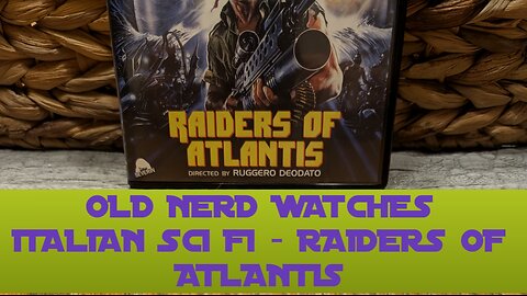 OLD NERD WATCHES ITALIAN SCI FI - RAIDERS OF ATLANTIS