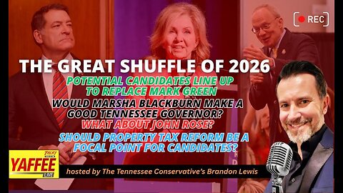 Great Shuffle of 2026 - Replacing Mark Green / Would Blackburn or Rose a Good Tennessee Governor?