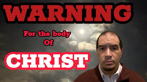 WARNING FOR THE BODY OF CHRIST