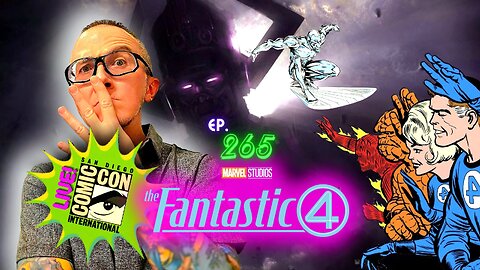 Ep. 265 The Fantastic Four: First Steps (A HALF decent/NERFED F4 for the M-SHE-U) LIVE @ #sdcc2025!