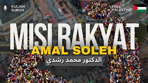 Misi Rakyat Amal Soleh | Kuliah Subuh | Dr.Mohd.Rosdi