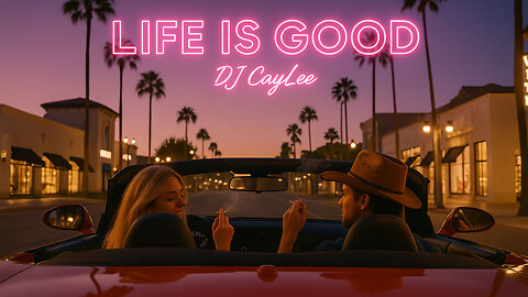 DJ CayLee - Life Is Good