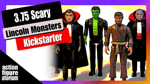 Lincoln Monsters | Iconic 3.75 monster action figures | Kickstarter Marketing Analysis & Opinion