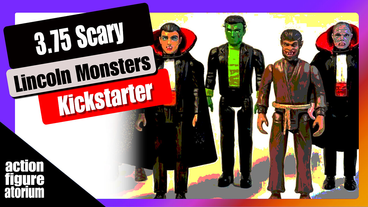 Lincoln Monsters | Iconic 3.75 monster action figures | Kickstarter Marketing Analysis & Opinion
