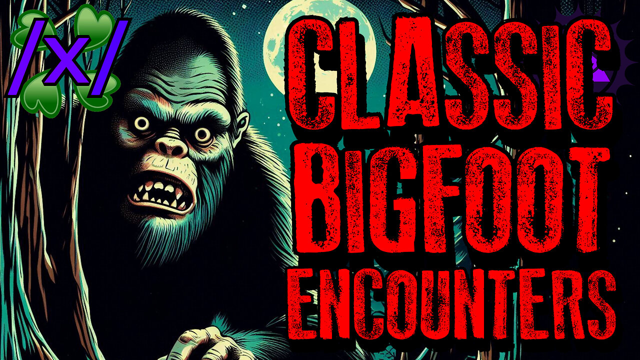 Classic Bigfoot Encounters | 4chan /x/ Cryptid Greentext Stories Thread
