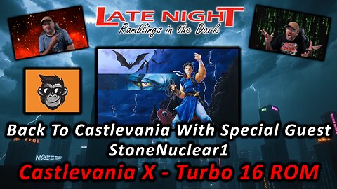 Back To Castlevania With Special Guest StoneNuclear1 - Castlevania X