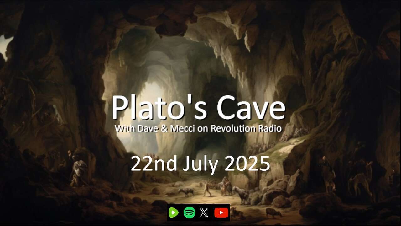 Platos Cave - 22nd July 2025