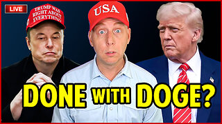 🔴 Elon Says DOGE is Done After Failure To Codify Cuts