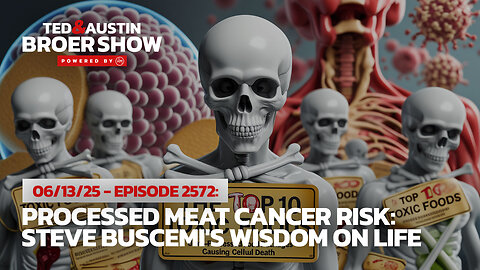 06/13/25 Top 10 Toxic Foods Exposed: Ozempic Causes Psychosis, Ultra-Processed Death