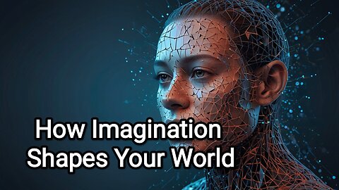 The Mind, Imagination, and Reality – A Journey Within