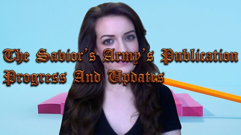 The Savior's Army's Publication Progress And Updates