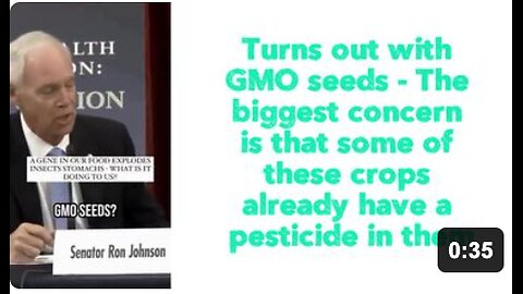 Turns out with GMO seeds - The biggest concern is that some of these crops already have a pesticide in them