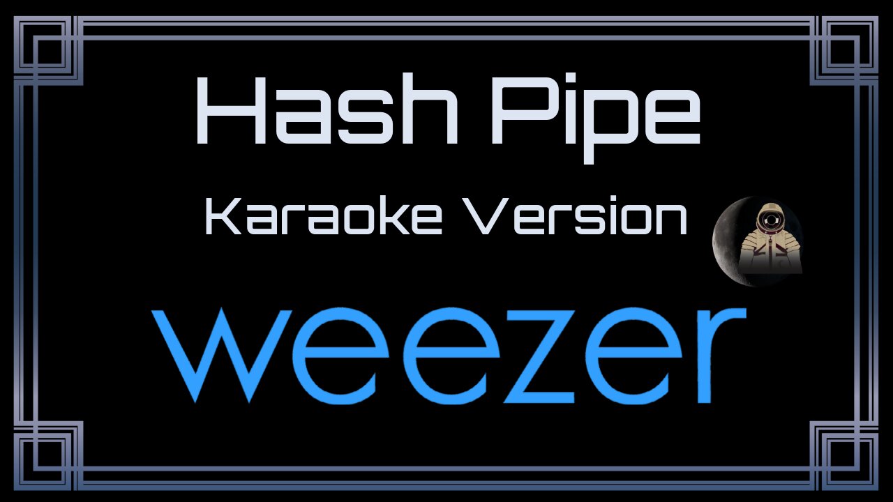 Weezer - Hash Pipe (CC)