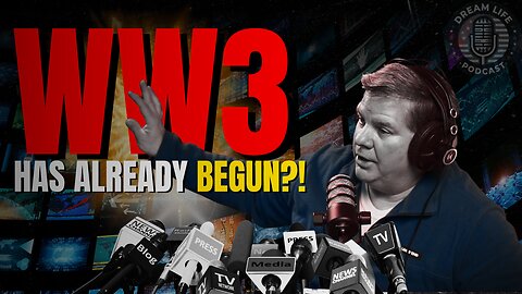 HAS WW3 ALREADY BEGUN? | Episode 44