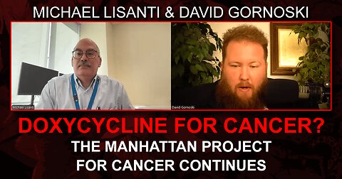 Doxycycline for Cancer? The Manhattan Project for Cancer Continues with Michael Lisanti
